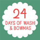 PRE-ORDER | 12 Days of Bowmas & Washi 2024