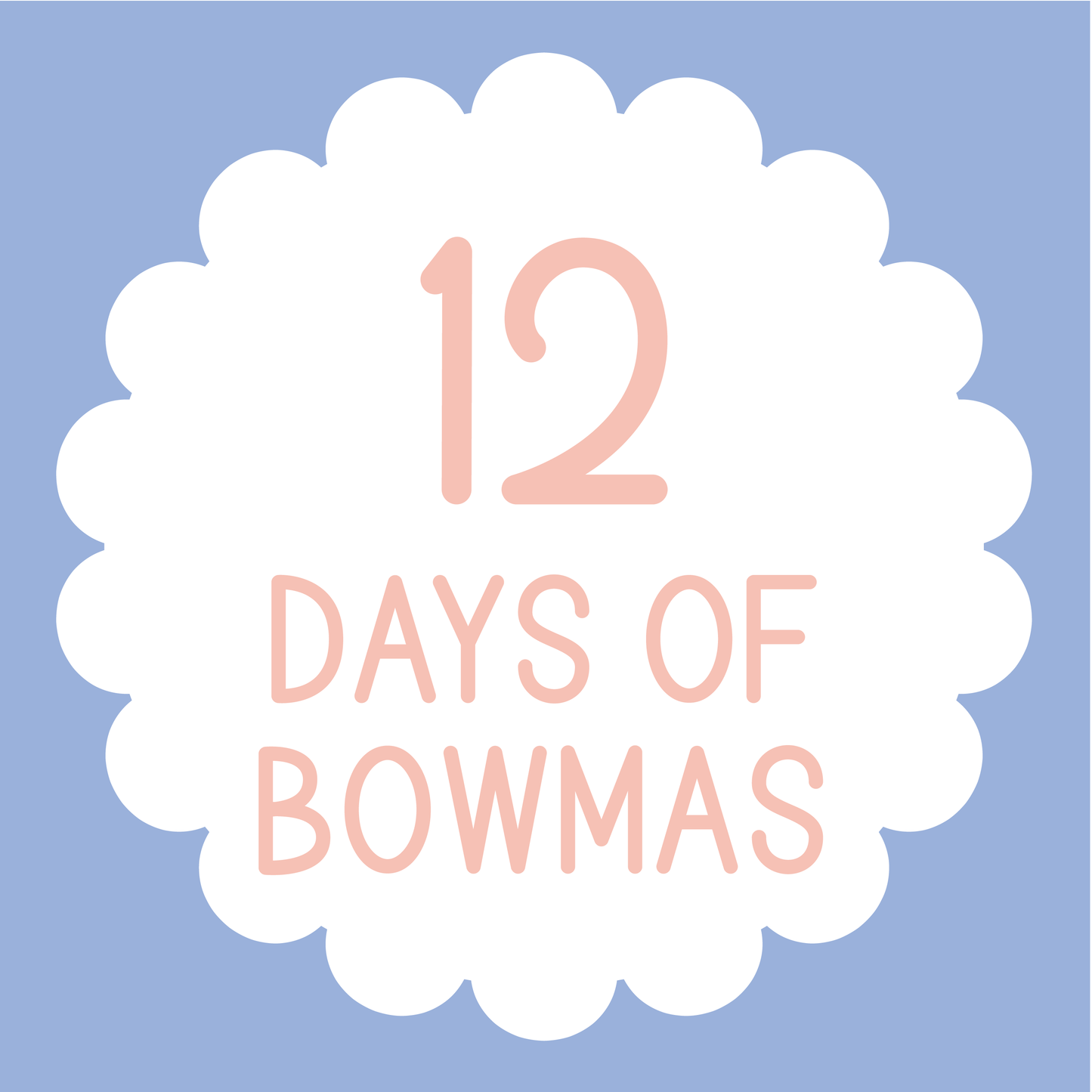 PRE-ORDER | 12 Days of Bowmas 2024